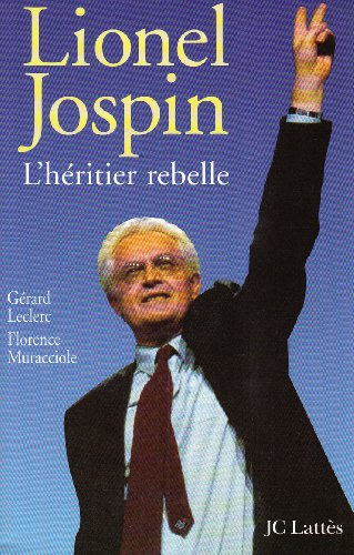 Beispielbild fr Lionel Jospin, l'hritier rebelle zum Verkauf von Ammareal