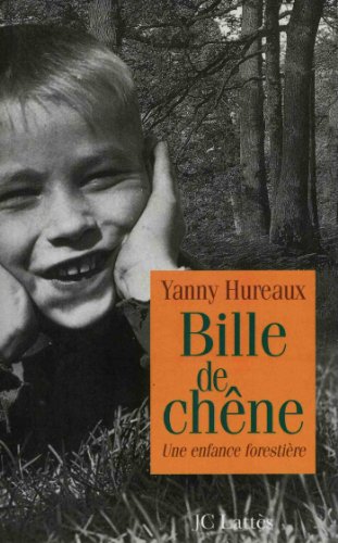 Stock image for Bille de chne : Une enfance forestire for sale by Ammareal