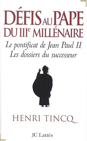 Stock image for D fis du Pape du troisi me mill naire Tincq, Henri for sale by LIVREAUTRESORSAS