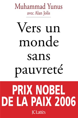 Beispielbild fr Vers un monde sans pauvret : L'autobiographie du zum Verkauf von Ammareal