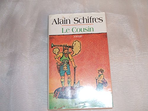 Stock image for Le cousin [Paperback] Schifres, Alain for sale by LIVREAUTRESORSAS