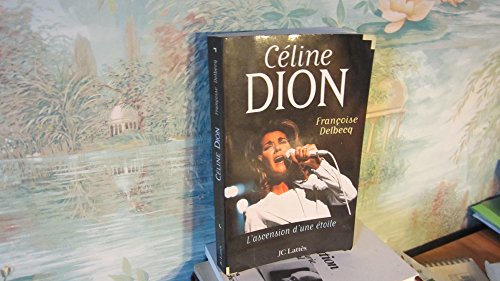 CELINE DION L ASCENSION D UNE ETOILE