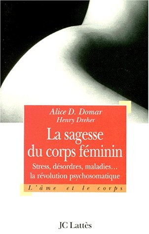 Stock image for La sagesse du corps feminin for sale by Better World Books Ltd