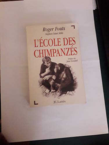 Imagen de archivo de L'Ecole des chimpanzs Fouts, Roger a la venta por e-Libraire
