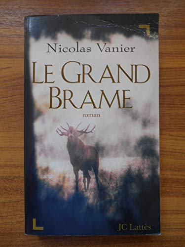 9782709619066: Le Grand Brame (Romans contemporains)