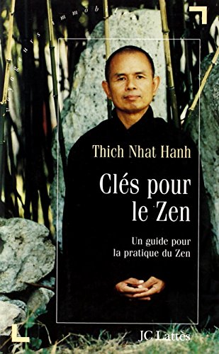 ClÃ©s pour le Zen: Un guide pour la pratique du Zen (9782709619370) by Nhat Hanh, Thich