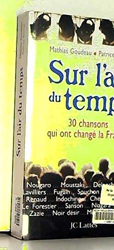 Beispielbild fr Sur l'air du temps. 30 chansons qui ont chang la France zum Verkauf von medimops