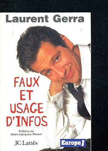 Imagen de archivo de Faux et usages d'infos Laurent Gerra and Jean-Jacques Peroni a la venta por LIVREAUTRESORSAS