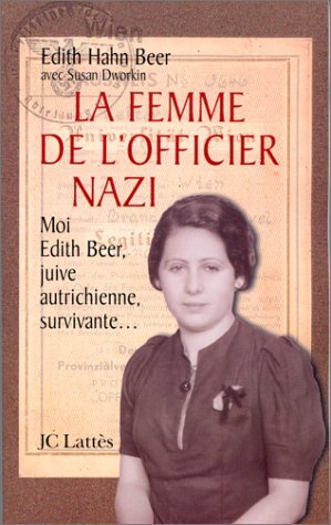 Beispielbild fr La Femme de l'officier nazi : comment une juive survcut  l'holocauste zum Verkauf von Ammareal