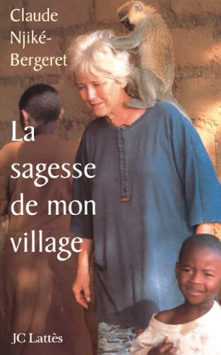 Stock image for La sagesse de mon village [Paperback] Njike-Bergeret, C. for sale by LIVREAUTRESORSAS
