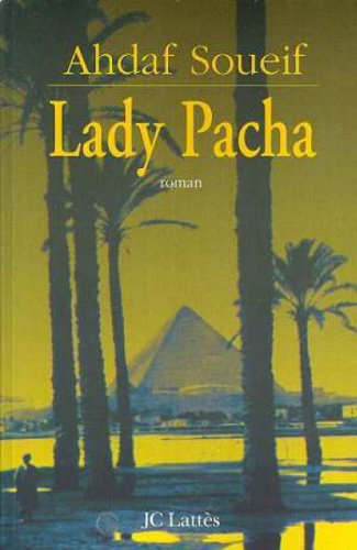 Lady Pacha (9782709620864) by Soueif, Ahdaf