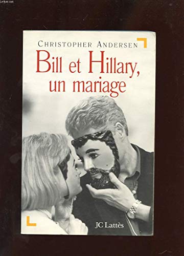 Beispielbild fr Bill et Hillary : Un mariage zum Verkauf von Ammareal