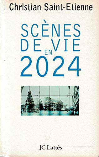 Beispielbild fr Sc nes de vie en 2024 Saint-Etienne, Christian zum Verkauf von LIVREAUTRESORSAS