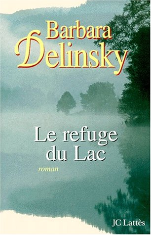 9782709621281: Le Refuge Du Lac