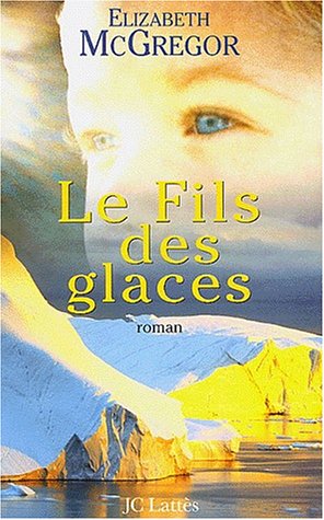 9782709621755: Le fils des glaces