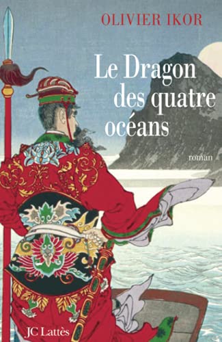 Beispielbild fr Le Dragon des quatre ocans zum Verkauf von Ammareal