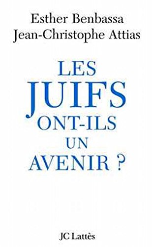 Stock image for LES JUIFS ONT-ILS UN AVENIR? for sale by Bibliofolie