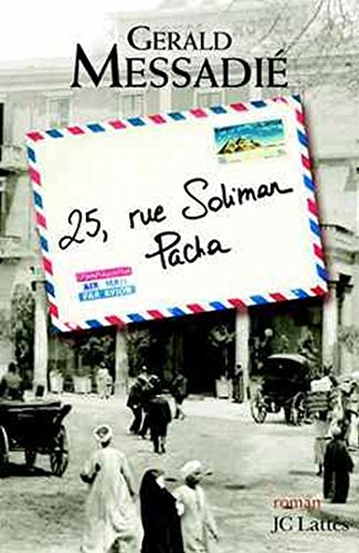 Beispielbild fr 25, rue Soliman Pacha: Roman (French Edition) zum Verkauf von Better World Books