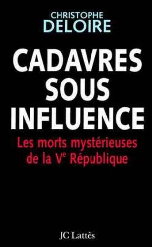 Stock image for Cadavres sous influence de la veme rpublique for sale by Ammareal