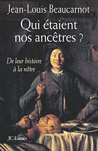 Stock image for Qui taient nos anctres ? De leur histoire  la ntre for sale by secretdulivre