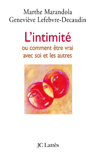 9782709624503: La peur de l'intimit: Ou comment tre vrai avec soi et les autres