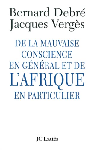 Beispielbild fr De la mauvaise conscience en gnral et de l'Afrique en particulier zum Verkauf von medimops