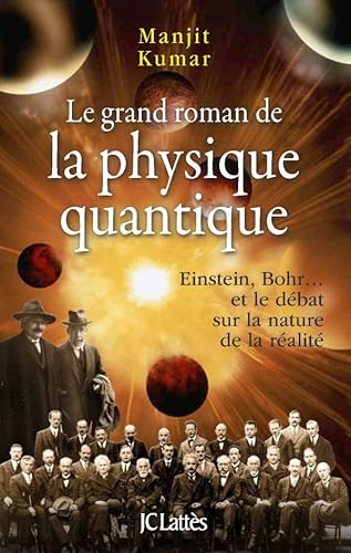 9782709624657: Le grand roman de la physique quantique