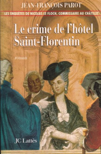 9782709625142: Le crime de l'htel de Saint-Florentin: Une enqute de Nicolas Le Floch