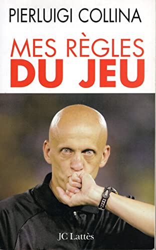 Imagen de archivo de Mes rgles du jeu : Ce que le football m'a appris de la vie a la venta por medimops