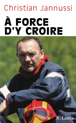 9782709626286: A force d'y croire