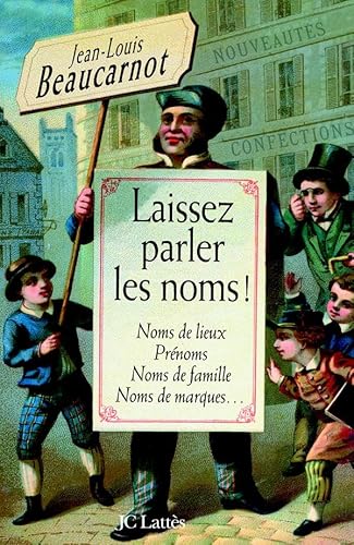 Beispielbild fr Laissez parler les noms (Essais et documents) (French Edition) zum Verkauf von BooksRun
