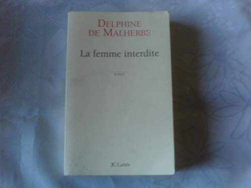 Beispielbild fr La femme interdite zum Verkauf von medimops