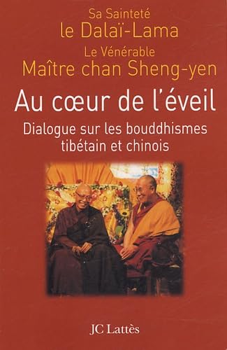 Stock image for Au coeur de l'eveil : dialogue sur le bouddhisme tibtain et chinois for sale by LeLivreVert