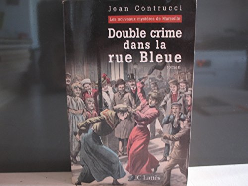 Stock image for Double crime dans la rue Bleue : Les nouveaux mystres de Marseille, Tome 4 for sale by Ammareal