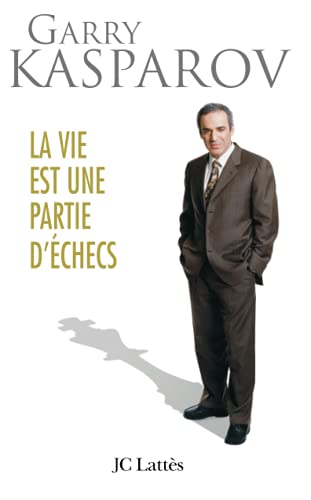 La vie est une partie d'Ã©checs (9782709627719) by Kasparov, Garry