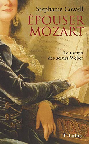 Beispielbild fr Epouser Mozart : Le roman des soeurs Weber zum Verkauf von medimops