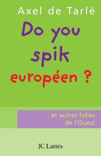 Stock image for Do you spik europen ? : Et autres folies de l'Ouest ! for sale by Ammareal