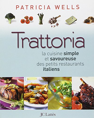9782709628549: Trattoria: La cuisine simple et savoureuse des petits restaurants italiens