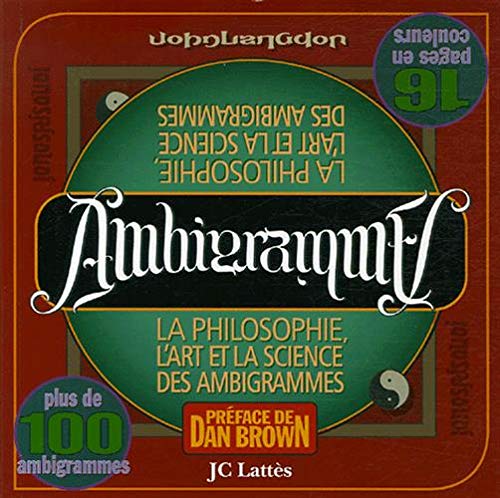 La philosophie, l'art et la science des ambigrammes (9782709628556) by Langdon, John