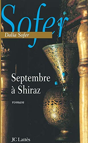 Beispielbild fr Septembre  Shiraz zum Verkauf von Ammareal