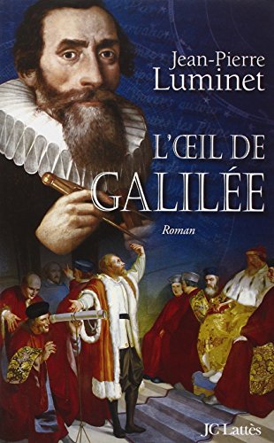 Beispielbild fr Les btisseurs du ciel, Tome 3 : L'oeil de Galile zum Verkauf von Ammareal