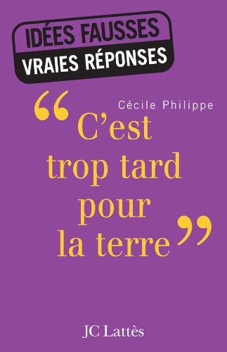 Beispielbild fr C'est trop tard pour la Terre zum Verkauf von Librairie Th  la page