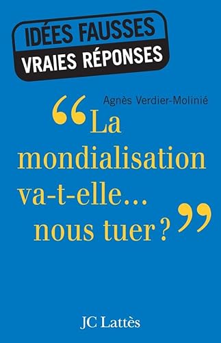 Stock image for La mondialisation va-t-elle. nous tuer ? Verdier-Molini , Agn s for sale by LIVREAUTRESORSAS