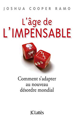 Beispielbild fr L'ge De L'impensable : Comment S'adapter Au Nouveau Dsordre Mondial zum Verkauf von RECYCLIVRE
