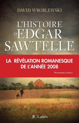 Imagen de archivo de L'Histoire d'Edgar Sawtelle (Romans  trangers) (French Edition) a la venta por Books From California