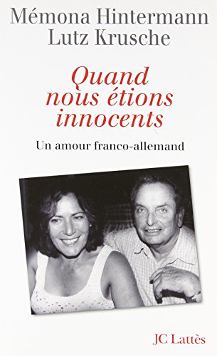 Beispielbild fr Quand nous tions innocents : Un amour franco-allemand zum Verkauf von medimops
