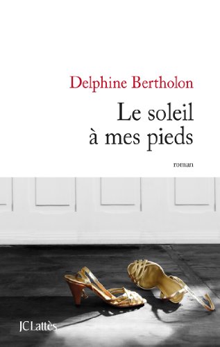 9782709631082: Le soleil  mes pieds (Littrature franaise)