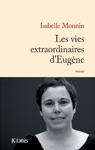 Beispielbild fr Les vies extraordinaires d'Eugne zum Verkauf von Ammareal