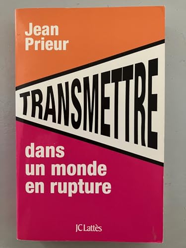 Beispielbild fr Transmettre dans un monde en rupture [Paperback] Prieur, Jean zum Verkauf von LIVREAUTRESORSAS