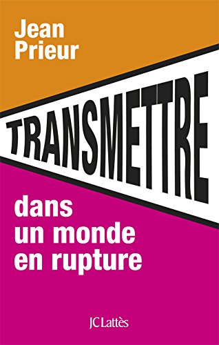 Stock image for Transmettre dans un monde en rupture [Paperback] Prieur, Jean for sale by LIVREAUTRESORSAS